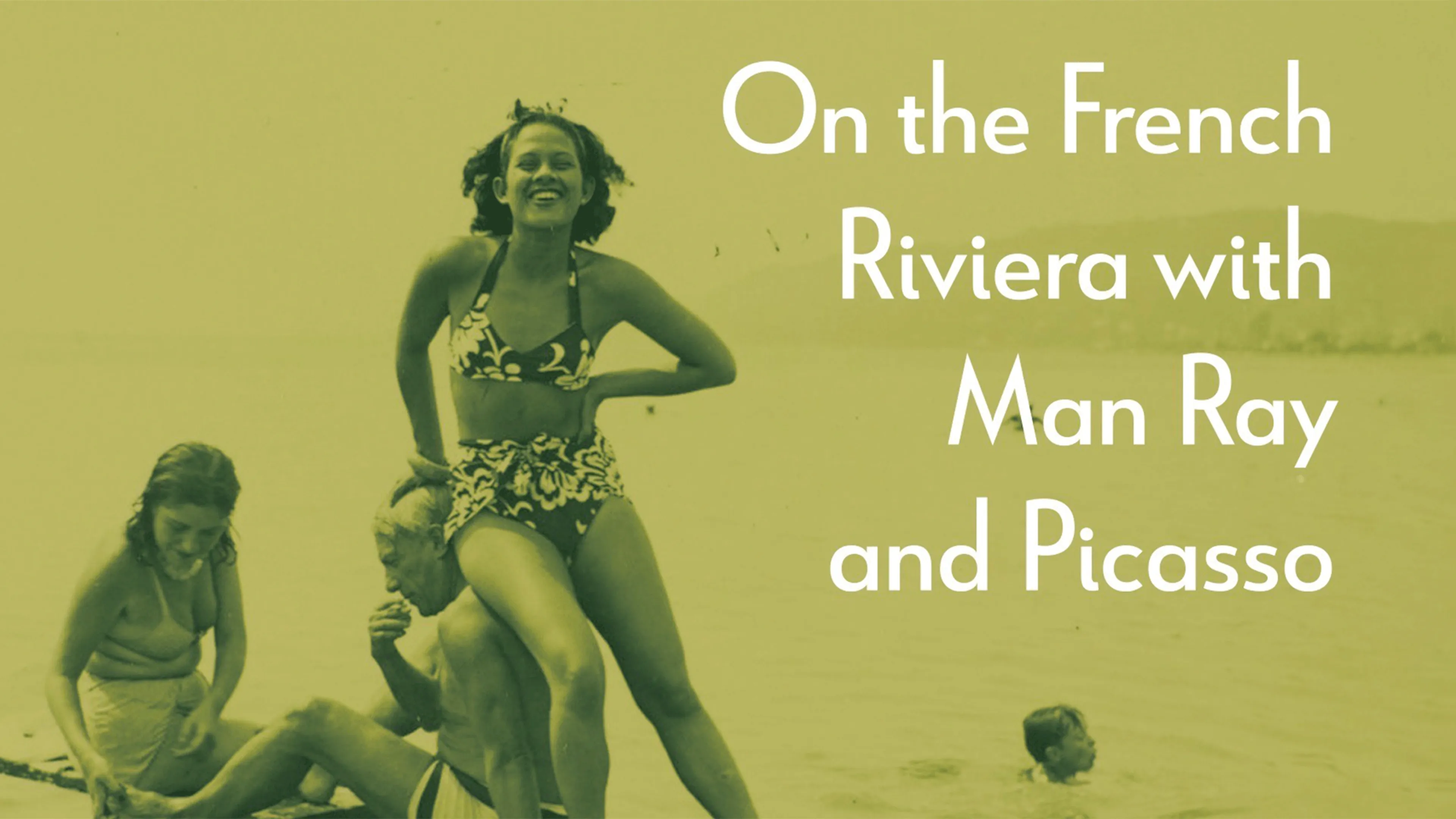 On the French Riviera with Man Ray and Picasso poster